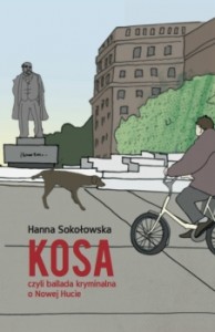 Kosa. Ballada kryminalna o Nowej Hucie